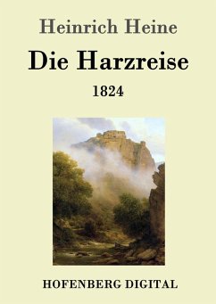 Die Harzreise 1824 (eBook, ePUB) - Heinrich Heine