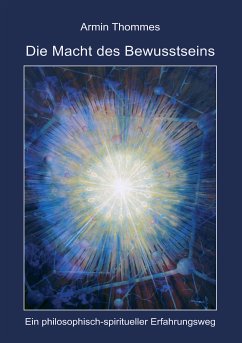Die Macht des Bewusstseins (eBook, ePUB) - Thommes, Armin