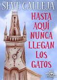 Hasta aquí nunca llegan los gatos (eBook, ePUB)