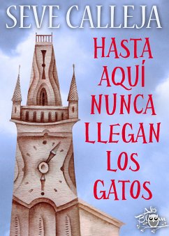 Hasta aquí nunca llegan los gatos (eBook, ePUB) - Calleja, Seve