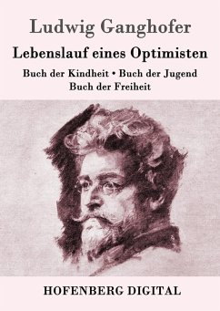 Lebenslauf eines Optimisten (eBook, ePUB) - Ludwig Ganghofer
