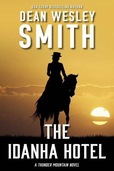 The Idanha Hotel (Thunder Mountain, #9) (eBook, ePUB) The Idanha Hotel (Thunder Mountain, #9) (eBook, ePUB)