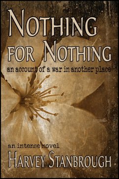 Nothing for Nothing: An Account of a War in Another Place (Action Adventure) (eBook, ePUB) - Stanbrough, Harvey