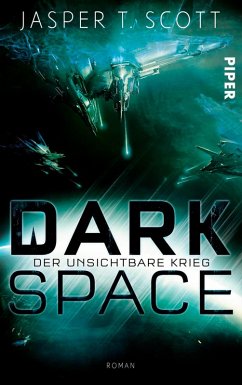 Der unsichtbare Krieg / Dark Space Bd.2 (eBook, ePUB) - Scott, Jasper T.