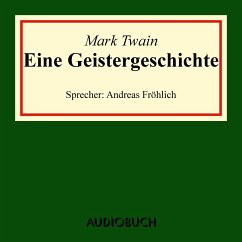 Eine Geistergeschichte (MP3-Download) - Twain, Mark