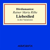 Rainer Maria Rilke: "Liebeslied" in drei Variationen (MP3-Download)