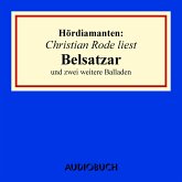 Christian Rode liest "Belsatzar" und zwei weitere Balladen (MP3-Download)