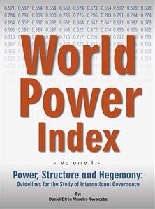 Power, Structure And Hegemony. Volume I: World Power Index (eBook, ePUB) - Morales Ruvalcaba, Daniel