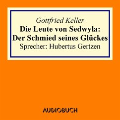 Die Leute von Sedwyla: Der Schmied seines Glückes (MP3-Download) - Keller, Gottfried