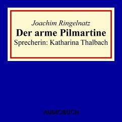 Der arme Pilmartine (MP3-Download) - Ringelnatz, Joachim