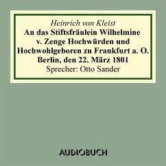 Cover An das Stiftsfräulein Wilhelmine v. Zenge Hochwürden und Hochwohlgeboren zu Frankfurt a. O. Berlin, den 22. März 1801 (MP3-Download)