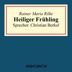 Heiliger Frühling (MP3-Download) - Rilke, Rainer Maria