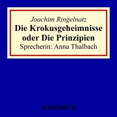 Die Krokusgeheimnisse oder Die Prinzipien (MP3-Download) - Ringelnatz, Joachim