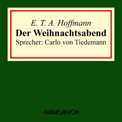 Der Weihnachtsabend (kl. Auszug aus: Nussknacker und Mäusekönig) (MP3-Download) - Hoffmann, E. T. A.