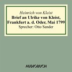 Brief an Ulrike von Kleist, Frankfurt a. d. Oder, Mai 1799 (MP3-Download)