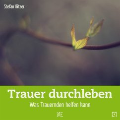 Trauer durchleben (eBook, ePUB) - Bitzer, Stefan