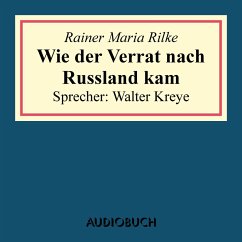 Wie der Verrat nach Russland kam (aus: Geschichten vom lieben Gott) (MP3-Download) - Rilke, Rainer Maria