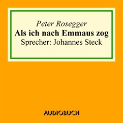 Als ich nach Emmaus zog (MP3-Download) - Rosegger, Peter