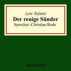 Der reuige Sünder (aus: Volkserzählungen) (MP3-Download) - Tolstoi, Lew