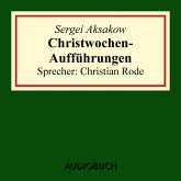 Christwochen-Aufführungen (Auszug aus: Familienchronik) (MP3-Download)