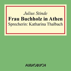 Frau Buchholz in Athen (MP3-Download) - Stinde, Julius