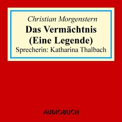 Das Vermächtnis (Eine Legende) (MP3-Download) - Morgenstern, Christian