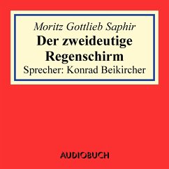 Der zweideutige Regenschirm (MP3-Download) - Saphir, Moritz Gottlieb