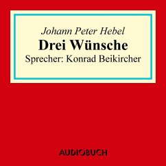 Drei Wünsche (MP3-Download) - Hebel, Johann Peter