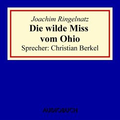 Die wilde Miss vom Ohio (MP3-Download) - Ringelnatz, Joachim