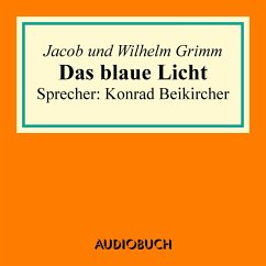 Das blaue Licht (MP3-Download) - Grimm, Jacob; Grimm, Wilhelm