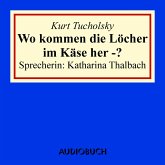 Wo kommen die Löcher im Käse her -? (MP3-Download)