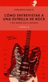 Cómo entrevistar a una estrella de rock y no morir en el intento (eBook, ePUB)