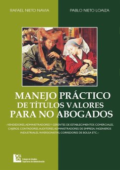 Manejo práctico de títulos valores para no abogados (eBook, ePUB) - Nieto Navia, Rafael; Nieto Loaiza, Pablo