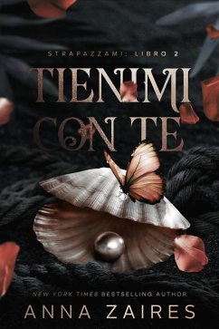 Cover Tienimi con Te (Strapazzami, #2) (eBook, ePUB)