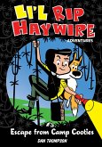 Li'l Rip Haywire Adventures: Escape from Camp Cooties (eBook, ePUB)