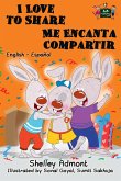 I Love to Share Me Encanta Compartir: English Spanish Bilingual Edition (English Spanish Bilingual Collection) (eBook, ePUB)