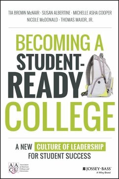 Becoming a Student-Ready College (eBook, PDF) - Mcnair, Tia Brown; Albertine, Susan; Cooper, Michelle Asha; Mcdonald, Nicole; Major, Thomas