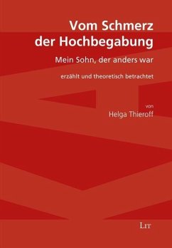 Vom Schmerz der Hochbegabung - Thieroff, Helga