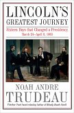 Lincoln's Greatest Journey (eBook, ePUB) Lincoln's Greatest Journey (eBook, ePUB)