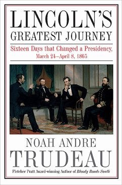 Lincoln's Greatest Journey (eBook, ePUB) - Trudeau, Noah Andre