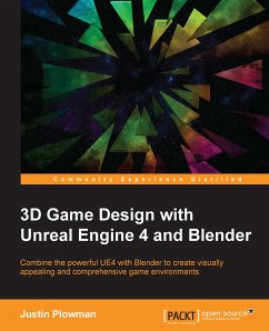3D Game Design with Unreal Engine 4 and Blender (eBook, ePUB) - Plowman, Jessica