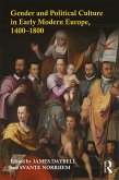 Gender and Political Culture in Early Modern Europe, 1400-1800 (eBook, ePUB)