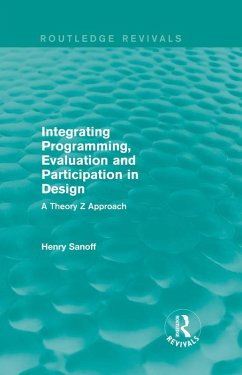 Integrating Programming, Evaluation and Participation in Design (Routledge Revivals) (eBook, PDF) - Sanoff, Henry