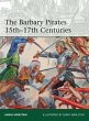 The Barbary Pirates 15th-17th Centuries... - Bild 1