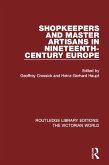 Shopkeepers and Master Artisans in Ninteenth-Century Europe (eBook, PDF)