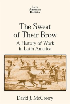 Cover The Sweat of Their Brow: A History of Work in Latin America (eBook, ePUB)