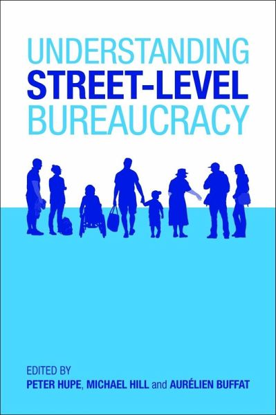 Understanding Street-Level Bureaucracy (eBook, ePUB) Understanding Street-Level Bureaucracy (eBook, ePUB)