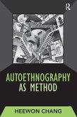 Autoethnography as Method (eBook, PDF) Autoethnography as Method (eBook, PDF)