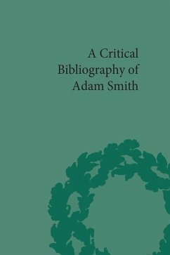 A Critical Bibliography of Adam Smith (eBook, PDF) - Mizuta, Hiroshi