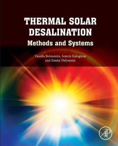 Thermal Solar Desalination (eBook, ePUB) - Belessiotis, Vassilis; Kalogirou, Soteris; Delyannis, Emmy